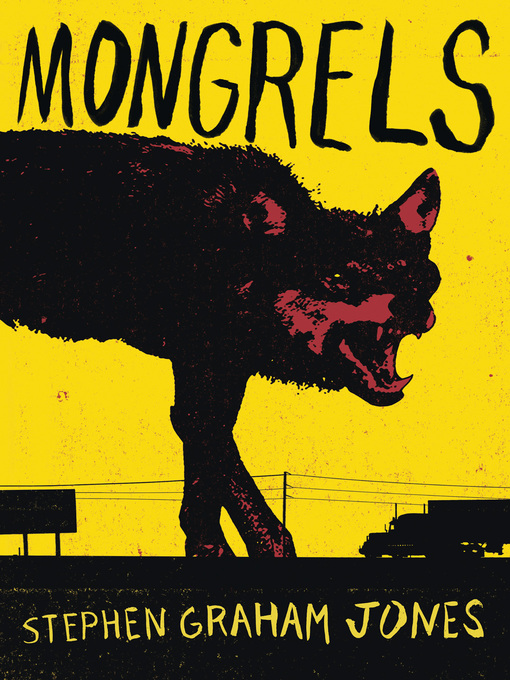 Title details for Mongrels by Stephen Graham Jones - Available